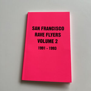 SF Rave Flyers 1991-1993